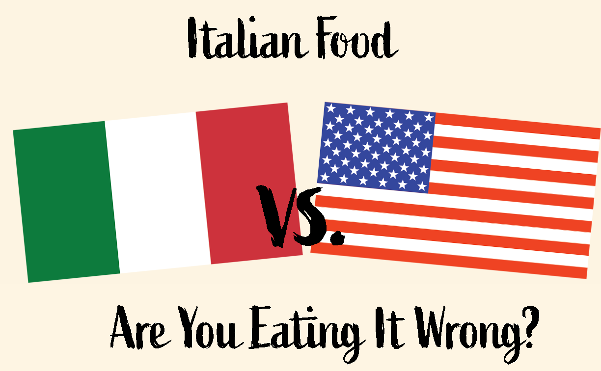 Italian Flag vs American Flag: Italian Food Are You Eating It Wrong?