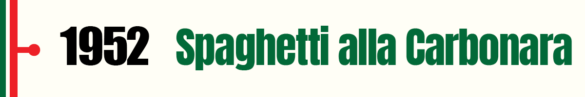 1952 Spaghetti alla Carbonara 