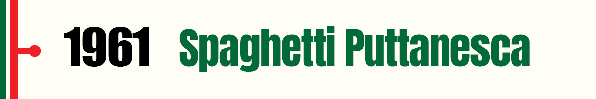 1961 Spaghetti alla Puttanesca