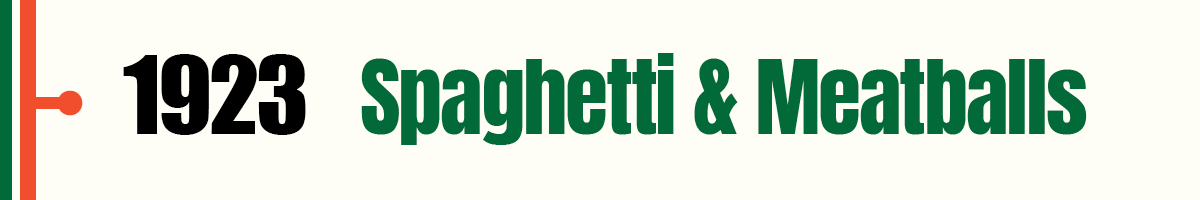 1923 spaghetti and meatballs